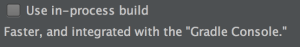 Android Studio "in-process build" pref